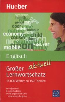 Paperback Großer Lernwortschatz Englisch aktuell: 15.000 Wörter zu 150 Themen - aktualisierte Ausgabe Book