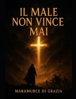 Paperback Il Male Non Vince Mai: Lezioni dalla Bibbia [Italian] Book
