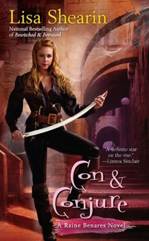 Con & Conjure - Book #5 of the Raine Benares