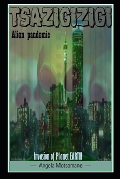 Paperback Tsazigizigi Alien pandemic: Invasion of planet earth Book