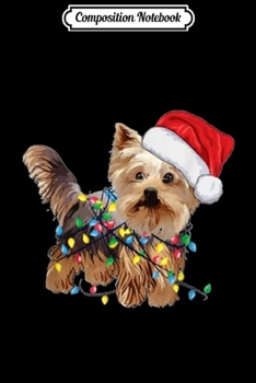 Paperback Composition Notebook: Yorkie Tree Christmas Santa Hat Light Xmas Tree Gift Journal/Notebook Blank Lined Ruled 6x9 100 Pages Book