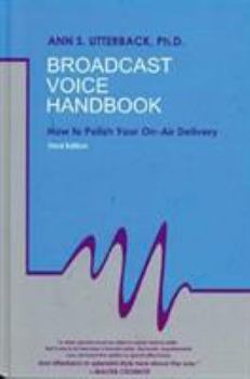 Hardcover Broadcast Voice Handbook: How to Polish Your On-Air Delivery Book