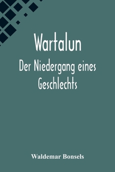 Paperback Wartalun: Der Niedergang eines Geschlechts [German] Book