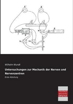 Paperback Untersuchungen Zur Mechanik Der Nerven Und Nervenzentren [German] Book