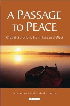 Paperback A Passage to Peace: Global Solutions from East and West Book