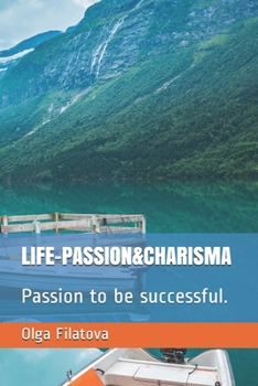 Paperback Life-Passion&charisma: Passion to be successful. [German] Book