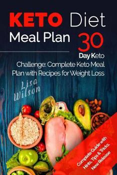 Paperback Keto Diet Meal Plan: 30 Day Keto Challenge: Complete Keto Meal Plan with Recipes for Weight Loss Book