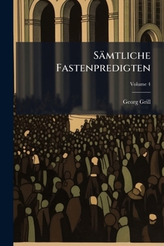 Paperback Sämtliche Fastenpredigten; Volume 4 Book