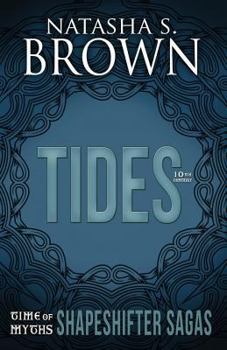 Tides - Book #3 of the Time of Myths: Shapeshifter Sagas