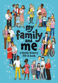 Paperback My Family and Me: A Family History Fill-In Book