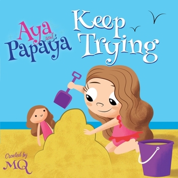 Paperback Aya and Papaya Keep Trying Book