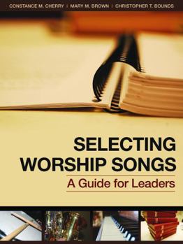 Selecting Worship Songs: A Guide for Leaders