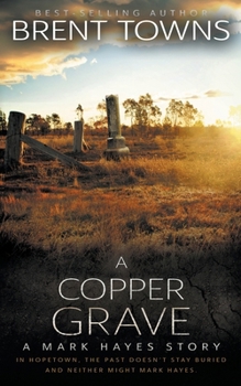 A Copper Grave: A Private Investigator Mystery (Mark Hayes)