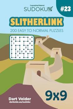Paperback Sudoku Slitherlink - 200 Easy to Normal Puzzles 9x9 (Volume 23) Book