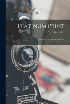 Paperback Platinum Print: Journal of Personal Expression; Vol. 2 No. 1 1915 Book