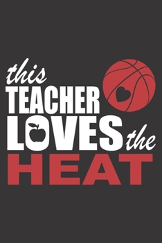 Paperback This Teacher Loves the Heat: 6x9 inch - lined - ruled paper - notebook - notes Book