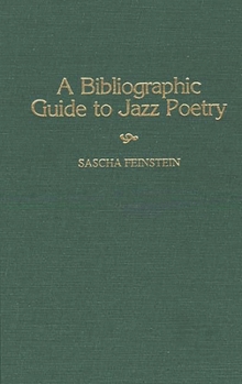 Hardcover A Bibliographic Guide to Jazz Poetry Book