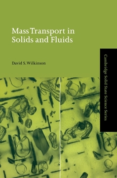 Mass Transport in Solids and Fluids (Cambridge Solid State Science Series) - Book  of the Cambridge Solid State Science