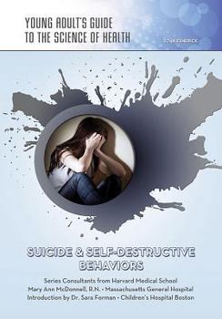 Suicide  Self-Destructive Behaviors - Book  of the Young Adult's Guide to the Science of Health