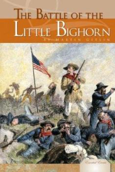 The Battle of the Little Bighorn - Book  of the Essential Events