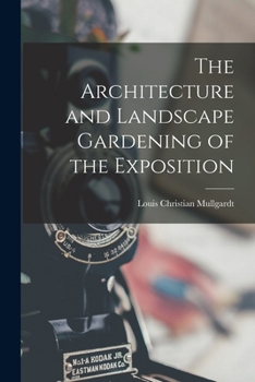 Paperback The Architecture and Landscape Gardening of the Exposition Book