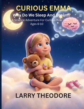 Paperback Curious Emma: Why Do We Sleep And Dream? Book