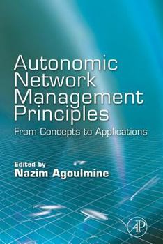 Paperback Autonomic Network Management Principles: From Concepts to Applications Book