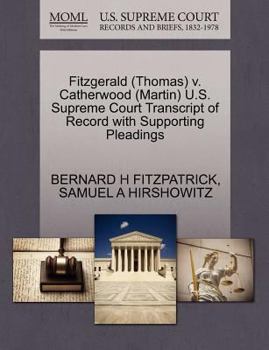 Paperback Fitzgerald (Thomas) V. Catherwood (Martin) U.S. Supreme Court Transcript of Record with Supporting Pleadings Book