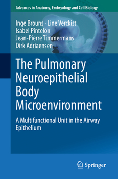 Paperback The Pulmonary Neuroepithelial Body Microenvironment: A Multifunctional Unit in the Airway Epithelium Book
