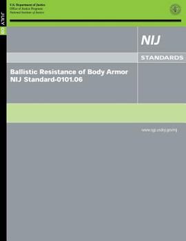 Paperback Ballistic Resistance of Body Armor NIJ Standard-0101.06 Book