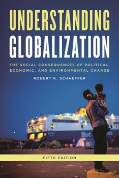Paperback Understanding Globalization: The Social Consequences of Political, Economic, and Environmental Change Book