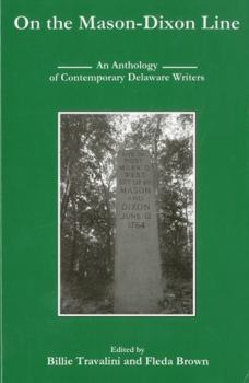 Hardcover On the Mason-Dixon Line: An Anthology of Contemporary Delaware Writers Book