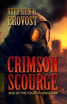 Crimson Scourge: Rise of the Fourth Horseman