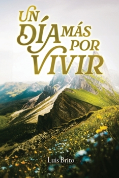 Paperback Un día mas por vivir (Spanish Edition) [Spanish] Book