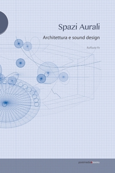 Paperback Spazi aurali. Architettura e sound design [Italian] Book