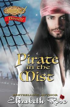 Pirate in the Mist: Brody - Book #1 of the Second in Command