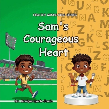 Sam's Courageous Heart (Healthy Minds Kids Series)