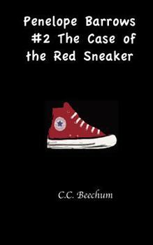 Penelope Barrows #2 The Case of the Red Sneaker - Book #2 of the Penelope Barrows
