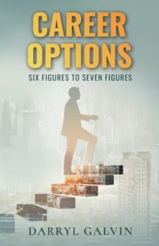Paperback Career Options, Six Figures to Seven Figures Book