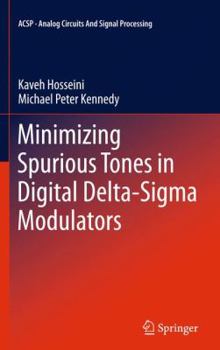 Hardcover Minimizing Spurious Tones in Digital Delta-SIGMA Modulators Book