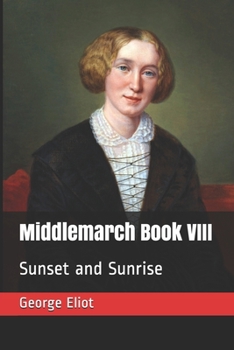 Paperback Middlemarch Book VIII: Sunset and Sunrise Book