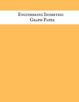 Paperback Engineering Isometric Graph Paper: Technical Drawing & Artwork Exercise Book & Equilateral Triangle Composition Technical Design Sketchbook Architectu Book