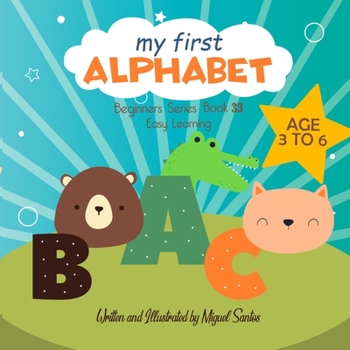 Paperback My First Alphabet: Beginners Easy Learning Book