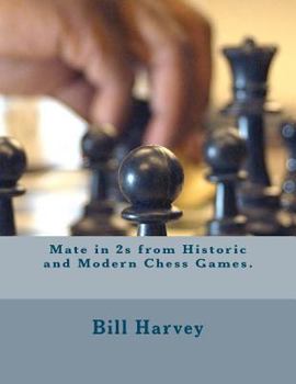 Paperback Mate in 2s from Historic and Modern Chess Games. Book