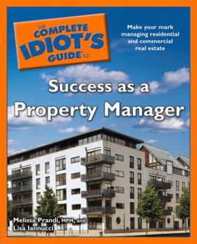 Paperback The Complete Idiot's Guide to Success as a Property Manager Book
