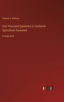 One Thousand Questions in California Agriculture Answered: in large print