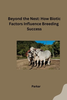 Paperback Beyond the Nest: How Biotic Factors Influence Breeding Success Book