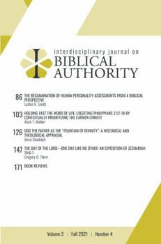Paperback Interdisciplinary Journal on Biblical Authority Volume 2 : Fall 2021 : Number 4 Book
