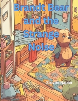 Paperback Brandt the Bear and the Strange Noise Book