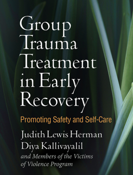 Paperback Group Trauma Treatment in Early Recovery: Promoting Safety and Self-Care Book